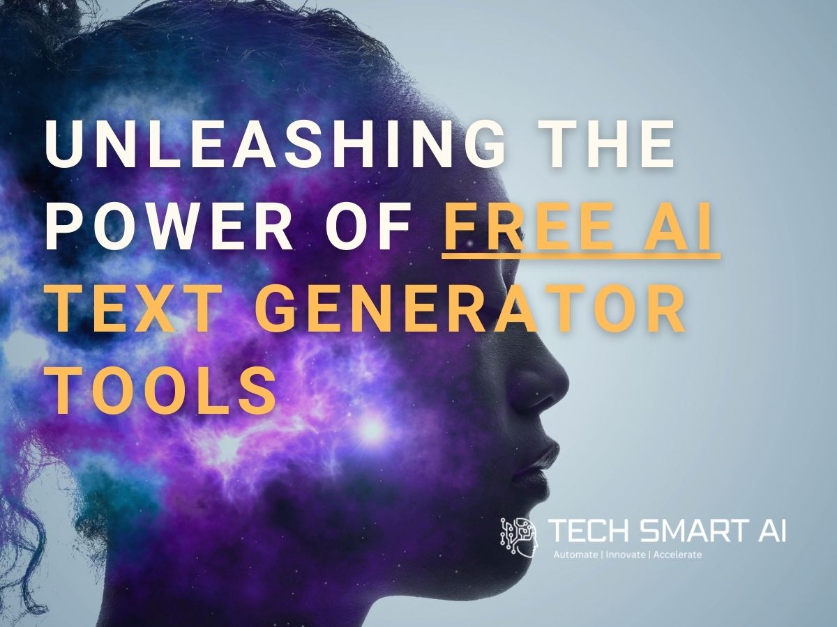 Unleashing the Power of Free AI Text Generator Tools