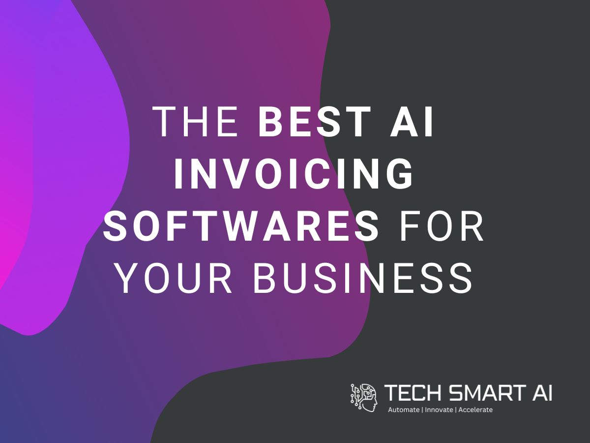 The Best Ai Invoicing Softwares For Your Business